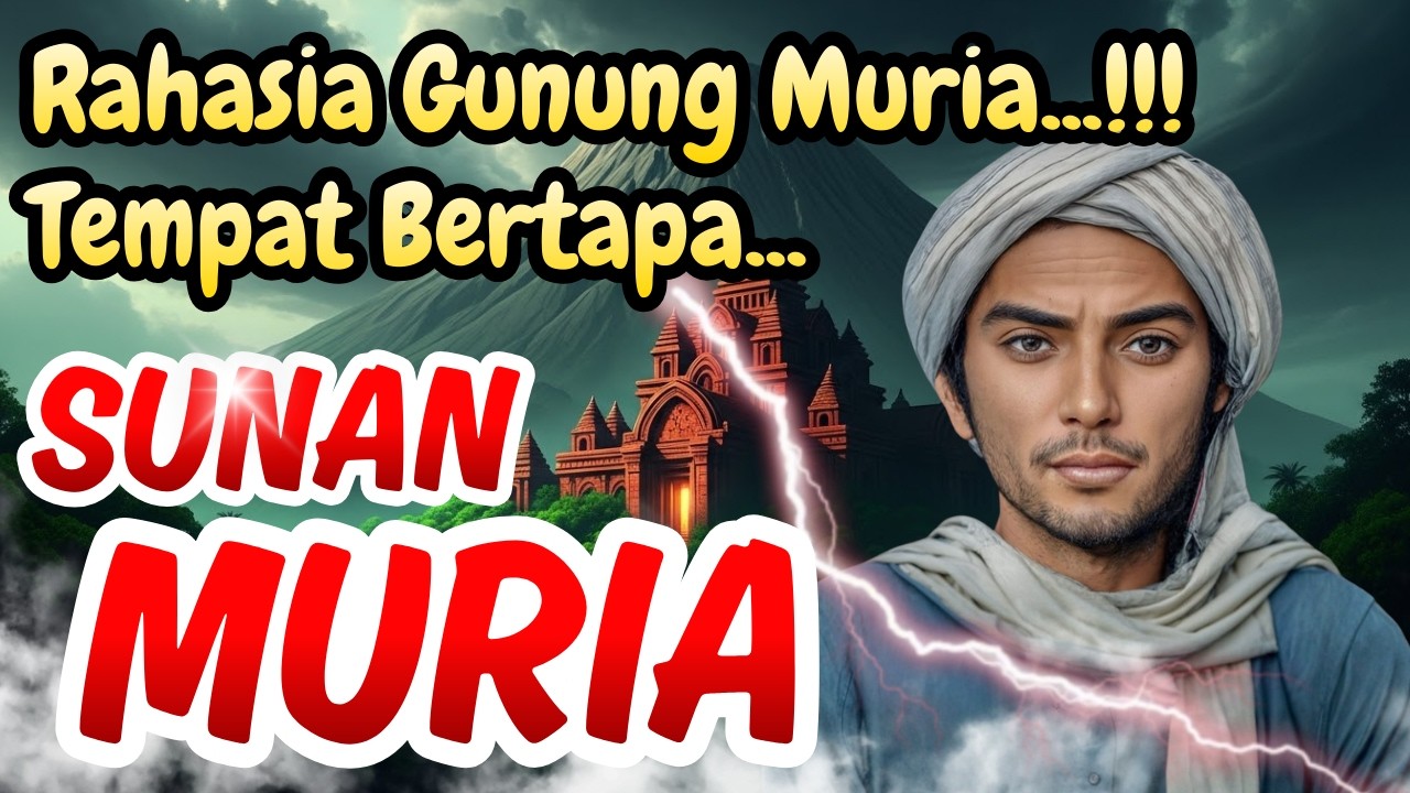 Rahasia Gunung Muria Tempat Pertapaan Sunan Muria | Kisah Super Lengkap