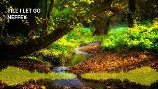 NEFFEX - Till I Let Go | No Copyright Music