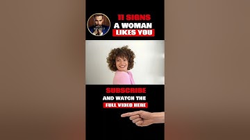 Body Talk: 11 Key Signs She