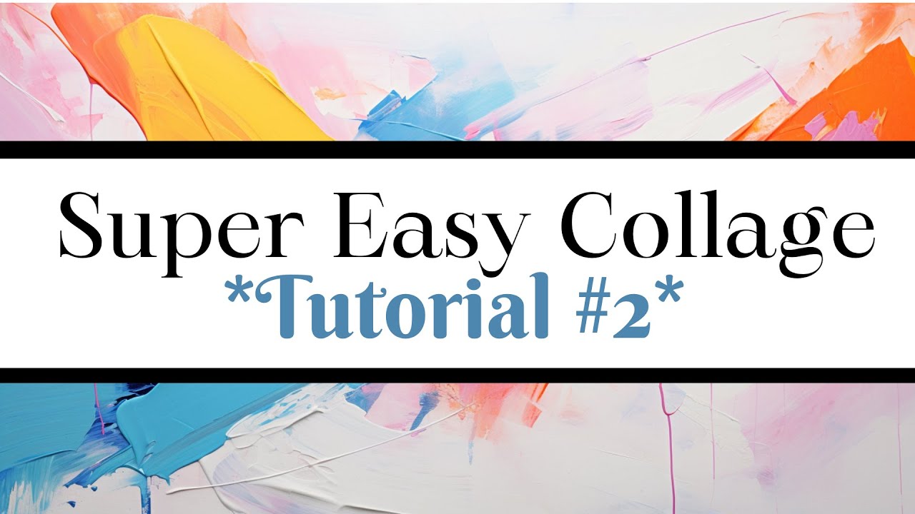 COLLAGE TUTORIAL #2 | What I Made Next - YouTube