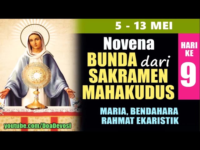 HARI KE-9 🔵 NOVENA BUNDA DARI SAKRAMEN MAHAKUDUS ( 5-13 MEI ) | Doa Katolik class=