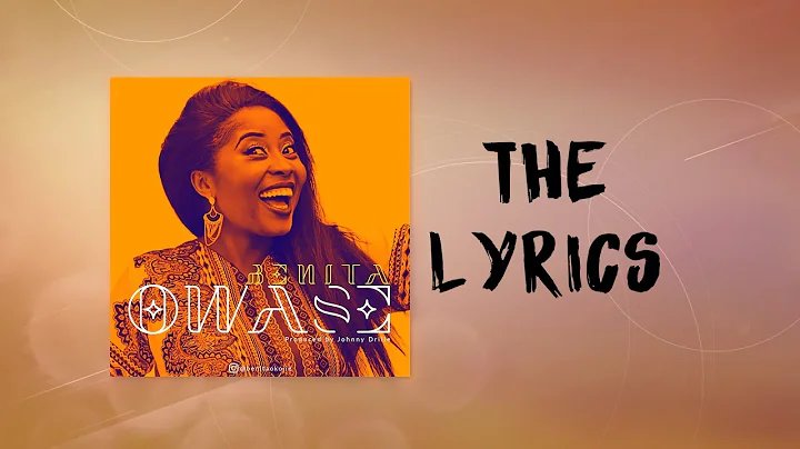 Benita Okojie - Owase | (Official Lyrics Video)
