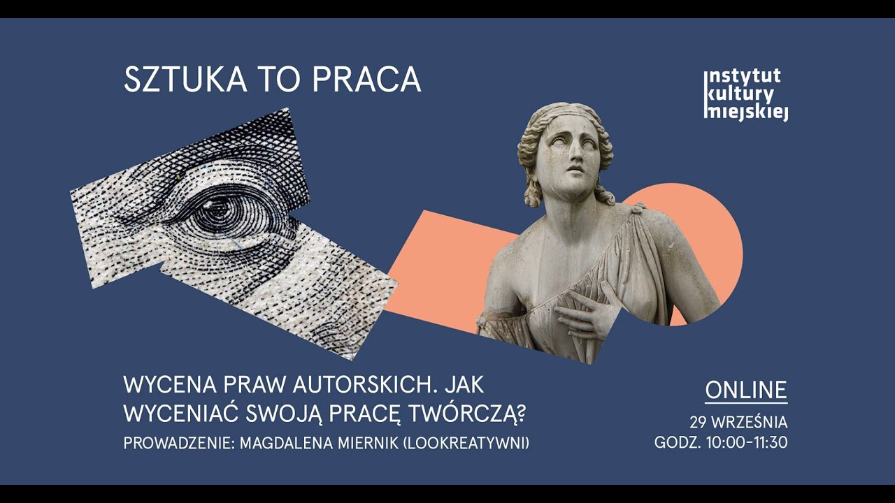 Wycena praw autorskich. Jak wyceniać swoją pracę twórczą? | Sztuka to praca