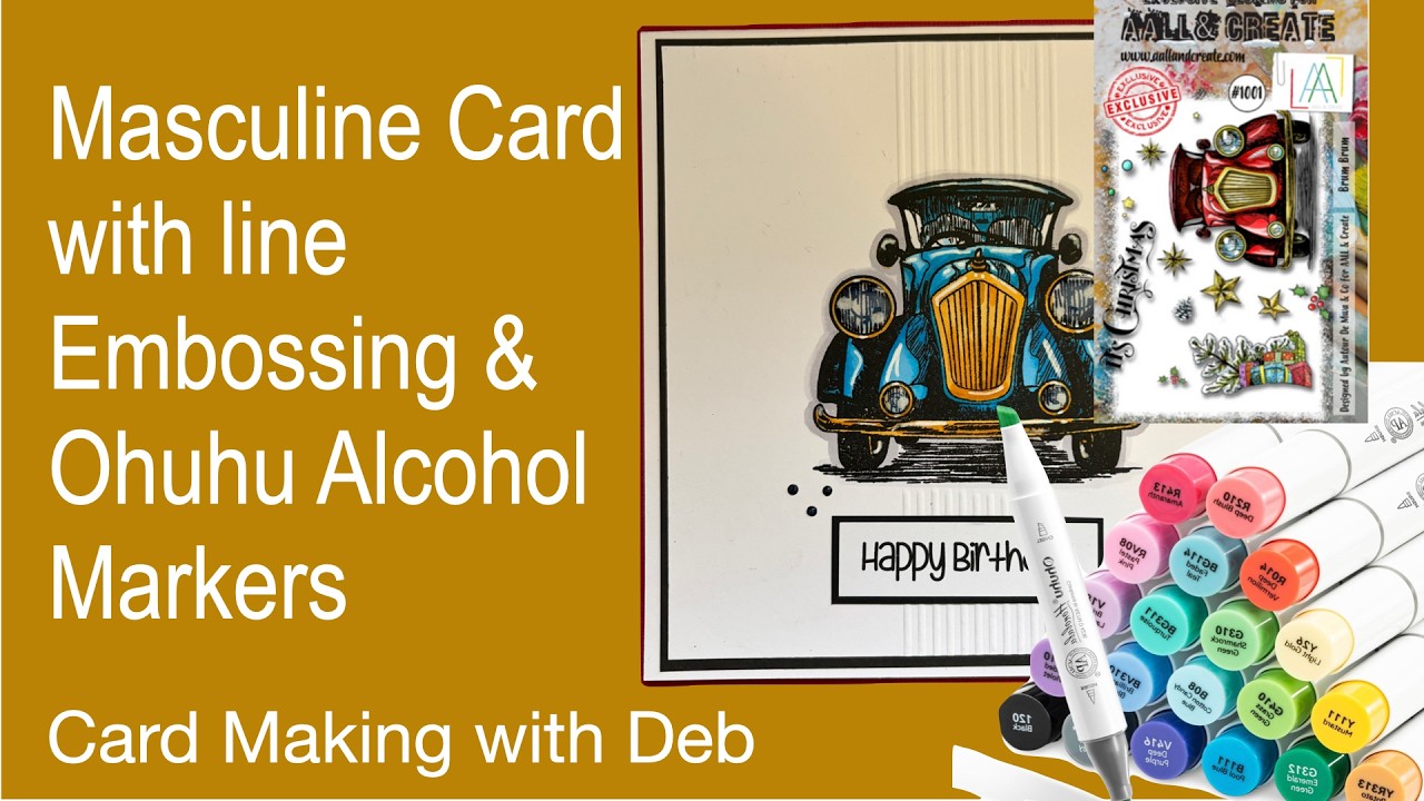 Masculine Card - AALL & Create Brum Brum Stamp coloured with Ohuhu Alcohol Markers