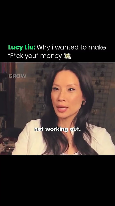 Lucy Liu: Why i wanted to make “F*ck you” money #entrepreneur #business #shots