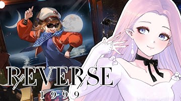 【REVERSE: 1999】One of the most stylish gacha games I