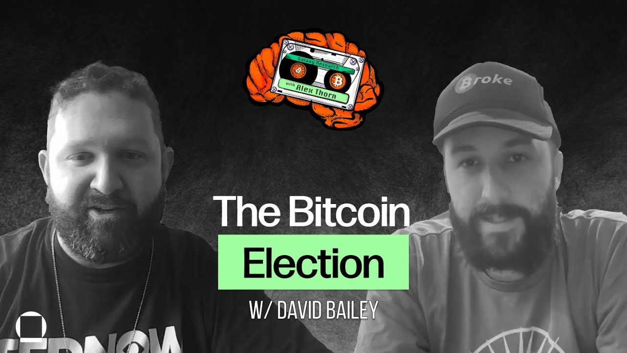 The Bitcoin Election with David Bailey (Bitcoin Magazine)