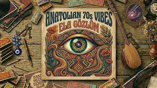 Anatolian 70S Vibes - Ela Gözlüm