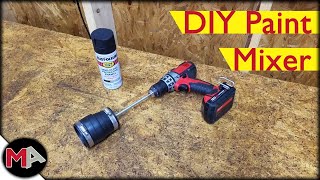 DIY Drill Powered Spray Paint Mixer