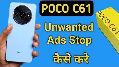 poco c61 mein ads kaise ban Karen, how to stop unwanted ads in poco c61