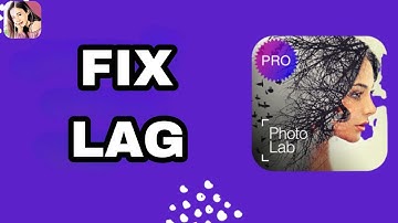 How To Fix And Solve Photo Lab App Lag | Final Solution
