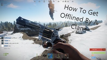 Rust- How to Get Offline Raided By a Clan