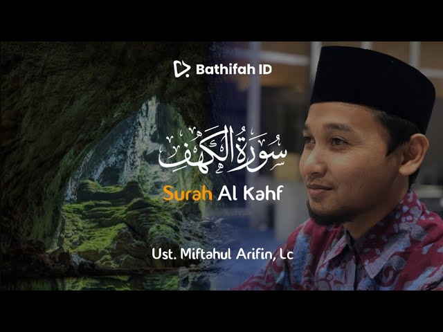 Full Surah Al Kahf - Ust. Miftahul Arifin, Lc class=