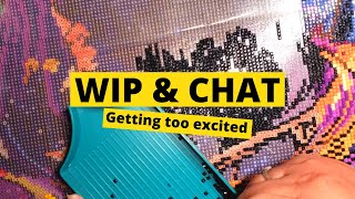 Feeling better, hosting scoops, mailing orders &amp; more | WIP &amp; Chat | Diamond Paint With Me