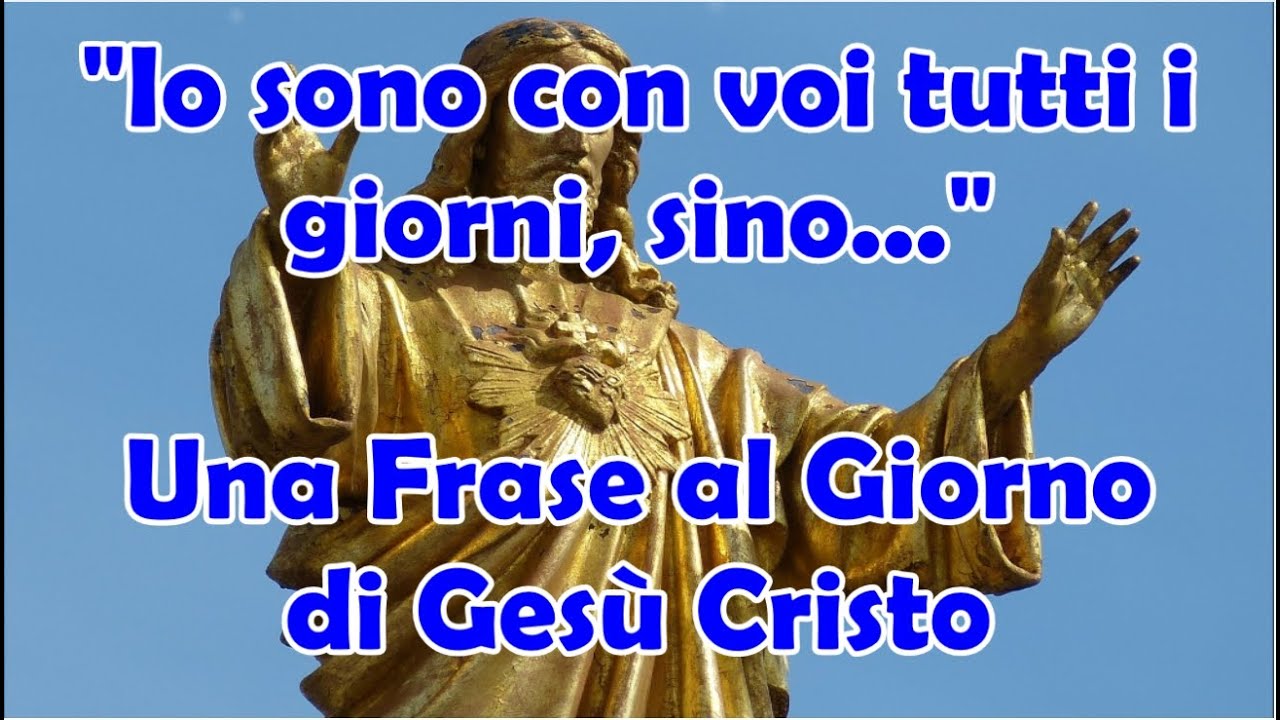"Io sono con voi tutti i giorni, sino..." | Una Frase al Giorno di