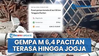Guncangan Gempa Pacitan M 6,4 Terasa hingga Yogyakarta, Warga Gemetar Sampai Lemas