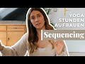 Yoga Stunde Aufbauen | Yoga Sequencing Tipps für Yogalehrer | juliah_yoga