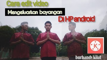 Tutorial KineMaster | Membuat Video Meraga Sukma Dengan Mudah Pakai Android