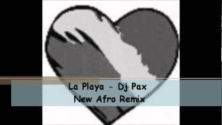 AFRO - LA PLAYA - Dj Pax Remix