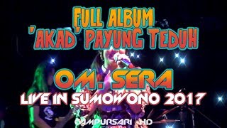 [TERBARU] FULL ALBUM OM.SERA LIVE SUMOWONO - SEMARANG 2017