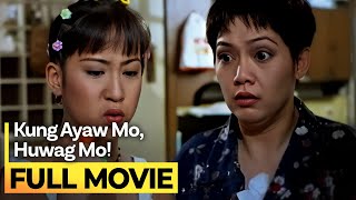 'Kung Ayaw Mo, Huwag Mo' FULL MOVIE | Maricel Soriano, Jolina Magdangal