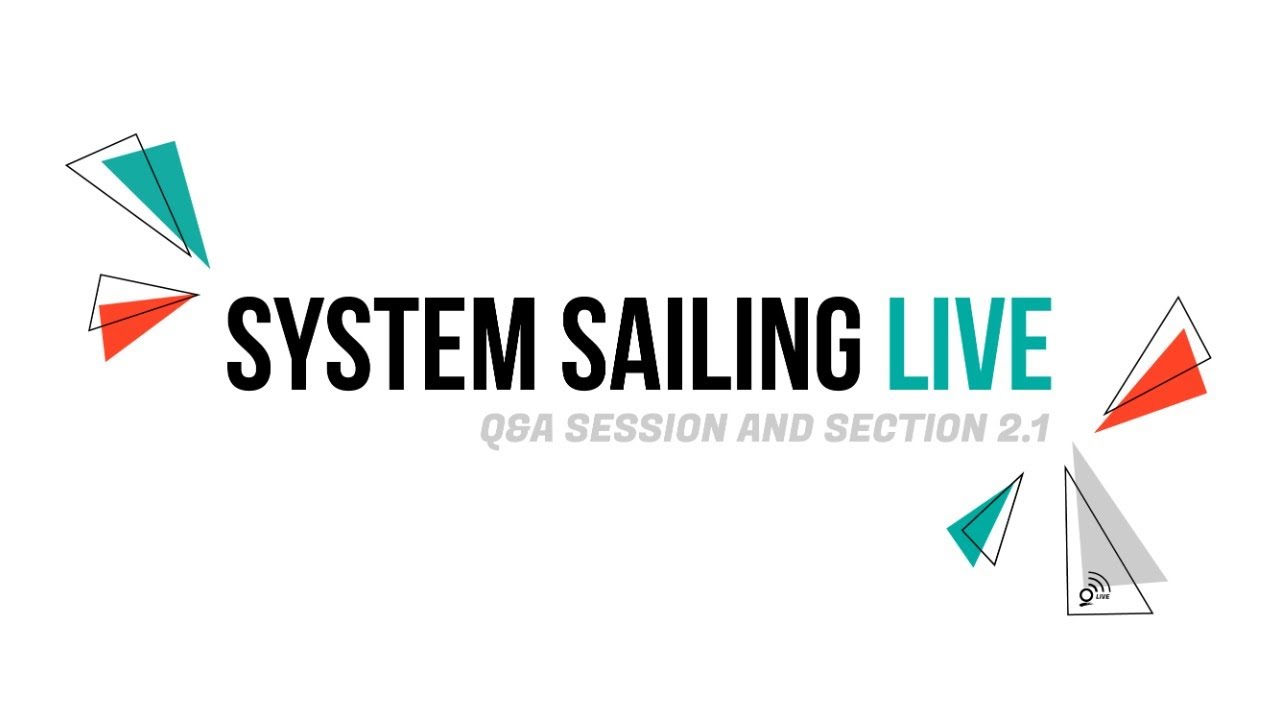 System Sailing LIVE: 2.1 - Sailing with Numbers and Q&A