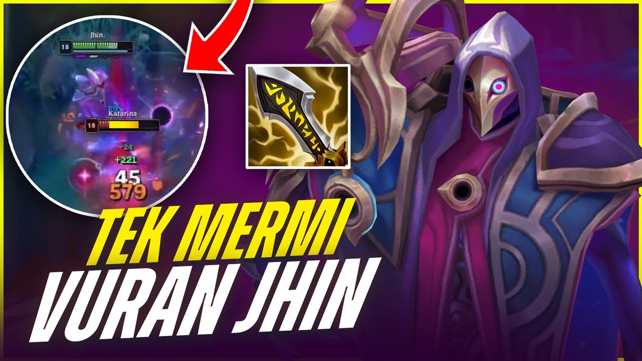 Rakibe 1 tane vuran Jhin
