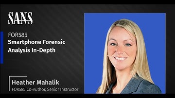 Why take FOR585: Smartphone Forensic Analysis In-Depth