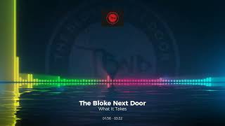 The Bloke Next Door - What It Takes #Coversong #Trance #Edm #Club #Dance #House