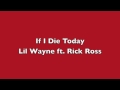 *NEW* John If I Die Today - Lil Wayne ft. Rick Ross OFFICIAL C4 SINGLE FREE DOWNLOAD LINK