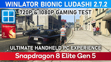 SNAPDRAGON 8 ELITE GEN 5 ~ GTA V (PC) 720P 1080P Performance Test | Winlator Bionic Ludashi 2.7.2