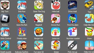 Burger Run, Freaky Stan, Death Puzzle, My Tom, Save the Dog, Hide Ball, Draw to Smash, Find Alien.