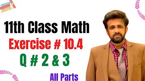 11th class math || 1st year math exercise 10.4 question 2 & 3