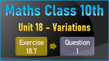 NEW Math 10th Exercise 18.7 Q.1 | VARIATIONS | #directvariation #inversevariation #jointvariation