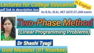 06-Two-phase  method by Dr ShashiTyagi (solving LPP by Artificial Variable Technique of simplex meth