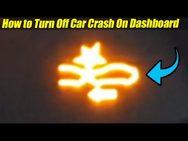 How to Turn Off/Remove Car Crash Warning On Dashboard 