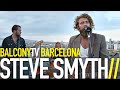 STEVE SMYTH - DIGITAL HEART (BalconyTV)