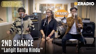 2ND CHANCE - LANGIT BANTU RINDU | OZCLUSIVE