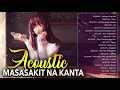 Acoustic Masasakit na Kanta Para sa 💔 BROKEN OPM Tagalog Acoustic Songs Cover Of All Time