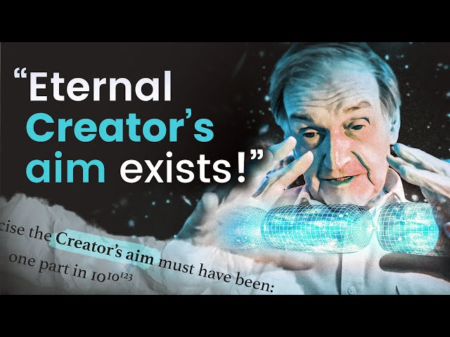 There is an Eternal GOD who Began All of This ft. Roger Penrose class=