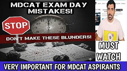 MDCAT Exam Day Mistakes: DON'T Make These Blunders! (PMDC MDCAT Exam Day Survival Guide)