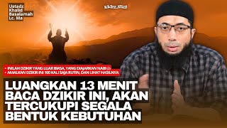 Download Lagu Amalkan Dzikir Ini 100 Kali Setiap Hari Agar Urusanmu Dimudahkan Allah - Ustadz Khalid Basalamah MP3