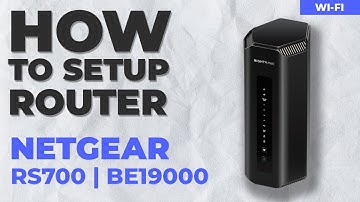 ✅ How to Set Up NETGEAR Nighthawk RS700 | NETGEAR Nighthawk BE19000 WiFi 7 Tri-Band Router