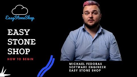 Easy Stone Shop - How to begin