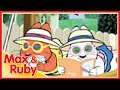 Max & Ruby: Max's Bug Salad / Ruby's Beach Party / Super Max to the Rescue - Ep. 19