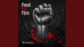 Feed My Fire