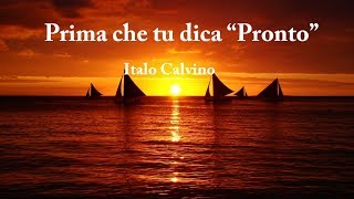 Before you say “Hello.” Italo Calvino