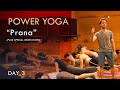 Power Yoga "Prana" (90min)  and the "Breath" Meditation l Day 3 - Digital Yoga Retreat