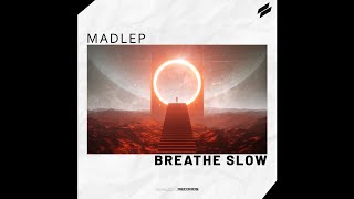 Madlep  Breathe Slow extended Mix