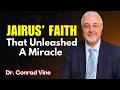 Conrad Vine SERMONS Jairus And The Miracle That Shocked Everyone 